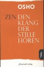 Zen, den Klang der Stille hören