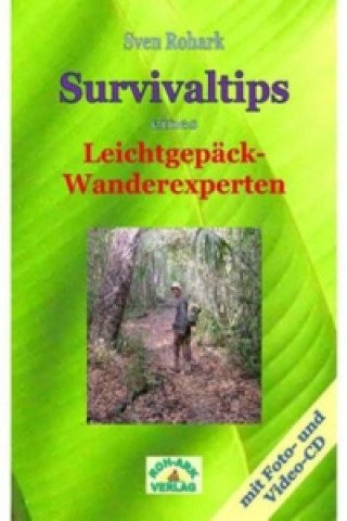 Survivaltips eines Leichtgepäck-Wanderexperten