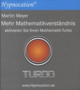 Mehr Mathematikverständnis - aktivieren Sie Ihren Mathematik-Turbo, m. CD-ROM