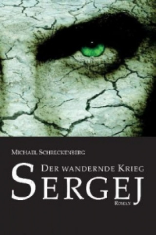 Der wandernde Krieg: Sergej