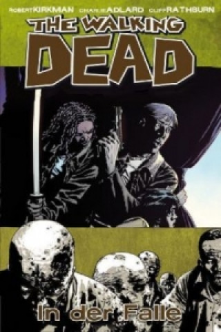 The Walking Dead - In der Falle (Marc-Oliver Frisch,Charlie Adlard,Robert Kirkman)(Twarda)