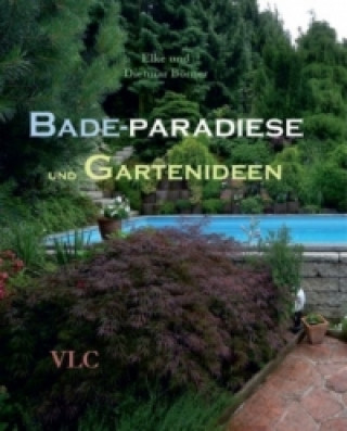 Badeparadiese und Gartenideen