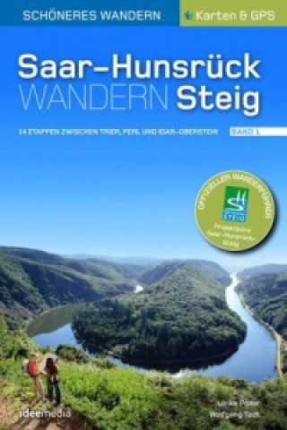 Saar-Hunsrück-Steig - Die neue Trasse Band 1 (Perl/Trier - Idar-Oberstein). Offizieller Wanderführer.. Bd.1
