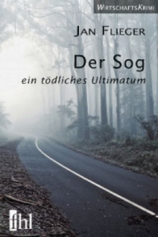 Der Sog - ein tödliches Ultimatum