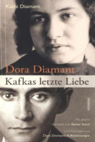 Dora Diamant - Kafkas letzte Liebe