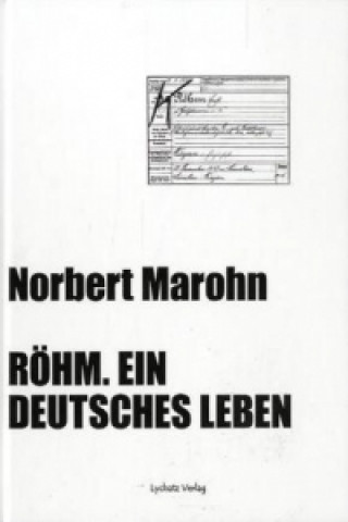 Röhm, Ein deutsches Leben