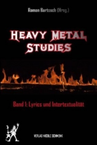 Heavy Metal Studies. Bd.1