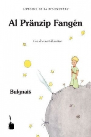Al Pränzip Fangén. Der kleine Prinz, bolognese (bulgnais) Ausgabe