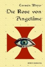 Die Rose von Angelâme