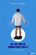 Dr. Love und die schüchterne Forelle