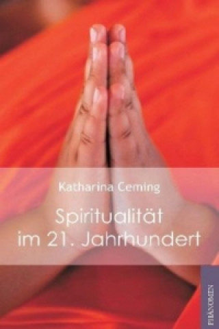 Spiritualität im 21. Jahrhundert