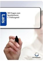 300 Fragen zum Sportfachwirt - 1. Prufungsteil