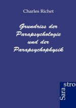 Grundriss der Parapsychologie und der Parapsychophysik