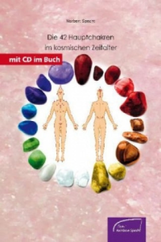 Die 42 Hauptchakren im kosmischen Zeitalter, m. Audio-CD