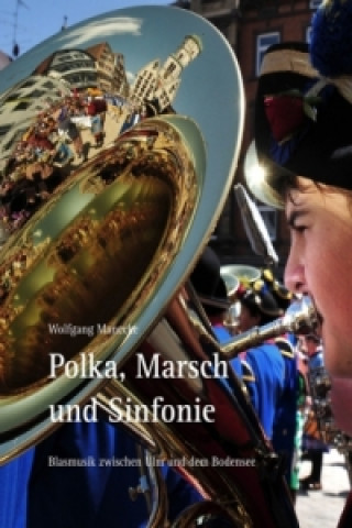 Polka, Marsch und Sinfonie