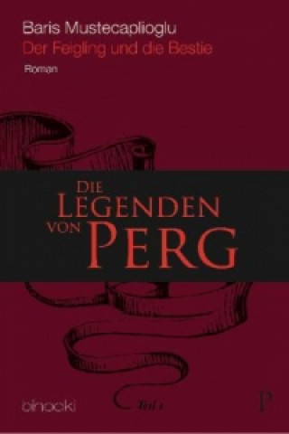 Die Legenden von Perg, Der Feigling und die Bestie