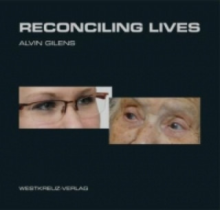 Reconciling lives. Geschichte bekam plötzlich ein Gesicht, englische Ausgabe