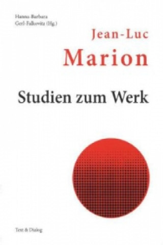 Jean-Luc Marion - Studien zum Werk