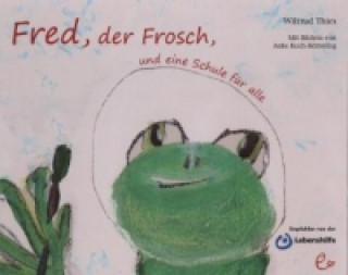 Fred, der Frosch, und eine Schule für alle