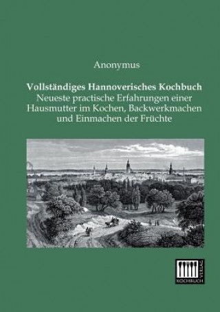 Vollstandiges Hannoverisches Kochbuch