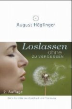 Loslassen ohne zu vergessen