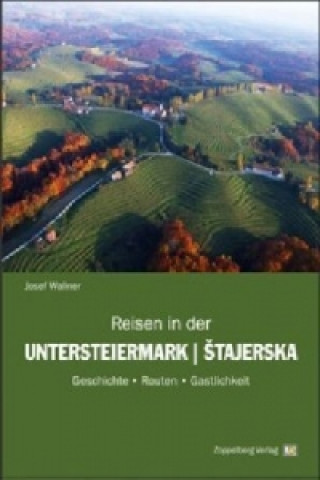 Reisen in der Untersteiermark / Stajerska