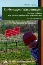 Kinderwagen - & Tragetouren um und in Wien von der Wachau bis zum Neusiedler See, Sonderteil Waldviertel