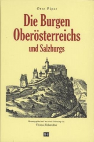 Die Burgen Oberösterreichs und Salzburgs