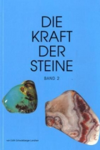 Die Kraft der Steine. Bd.2