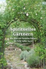 Spirituelles Gärtnern