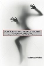 Ich kann euch alle haben