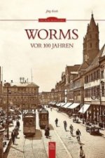 Worms vor 100 Jahren