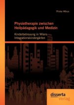 Physiotherapie zwischen Heilpadagogik und Medizin