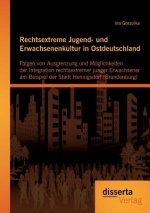 Rechtsextreme Jugend- und Erwachsenenkultur in Ostdeutschland