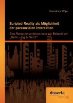 Scripted Reality als Moeglichkeit der parasozialen Interaktion