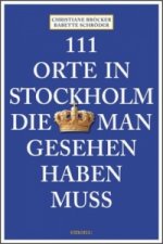 111 Orte in Stockholm, die man gesehen haben muss