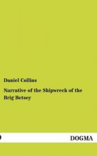 Narrative of the Shipwreck of the Brig Betsey