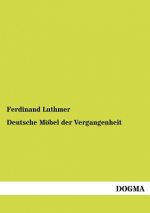 Deutsche Moebel der Vergangenheit