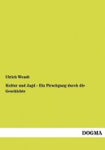 Kultur und Jagd - Ein Pirschgang durch die Geschichte