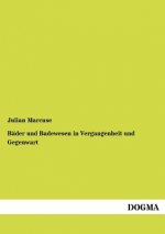 Bader und Badewesen in Vergangenheit und Gegenwart