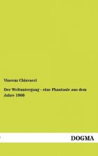 Weltuntergang - Eine Phantasie Aus Dem Jahre 1900