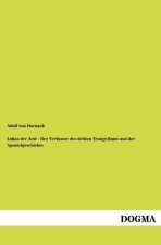 Lukas der Arzt - Der Verfasser des dritten Evangeliums und der Apostelgeschichte