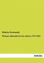 Weimars Musenhof in den Jahren 1772-1807