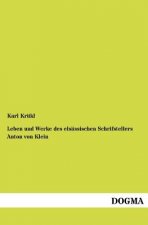 Leben Und Werke Des Els Ssischen Schrifstellers Anton Von Klein