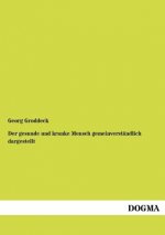 gesunde und kranke Mensch gemeinverstandlich dargestellt