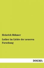 Luther im Lichte der neueren Forschung
