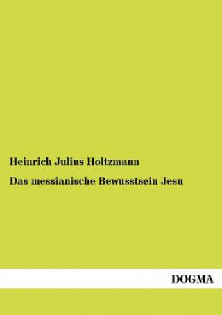 messianische Bewusstsein Jesu