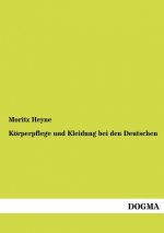 Koerperpflege und Kleidung bei den Deutschen