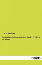 Goethes Unterhaltungen Mit Dem Kanzler Friedrich Von M Ller