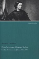 Clara Schumann - Johannes Brahms. Bd.2